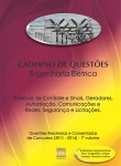 Caderno de Questões - ENGENHARIA ELÉTRICA - Sistemas de Controle e Sinais, Geradores, Automação, Comunicações e Redes, Segurança e Licitações - Questões Resolvidas e Comentadas de Concursos (2011 - 2014) - 1º Volume 